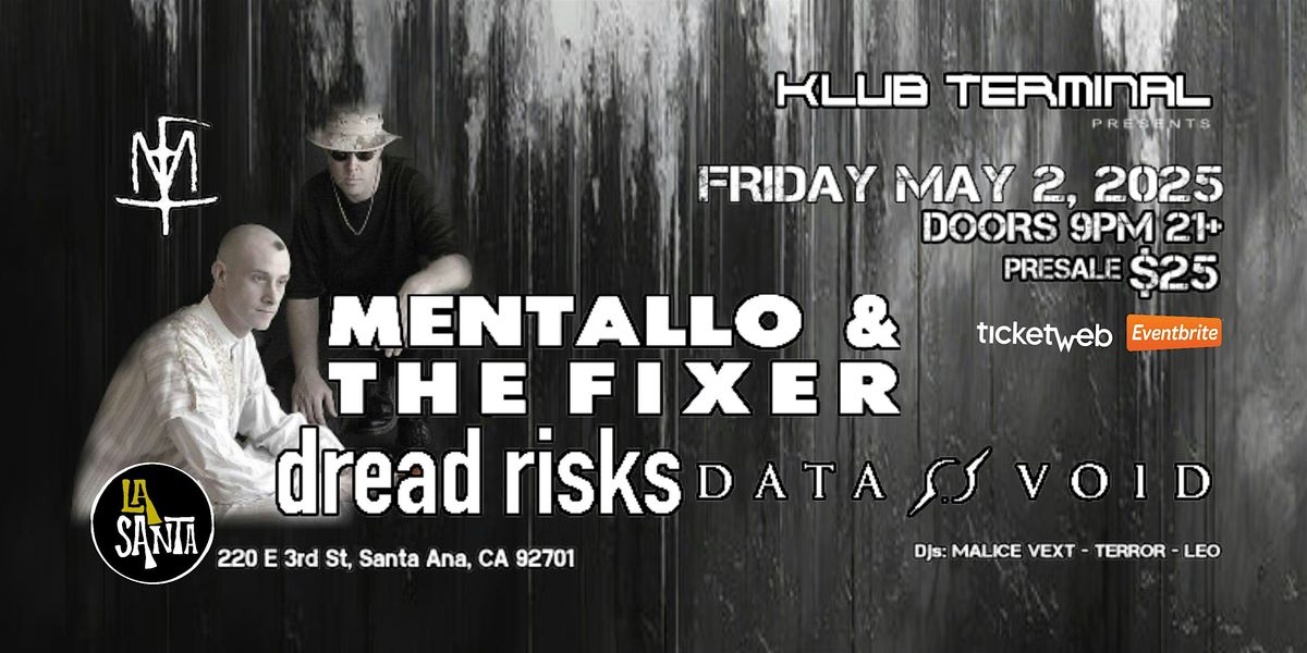 MENTALLO AND THE FIXER Live in SANTA ANA CA. 05.02.2025