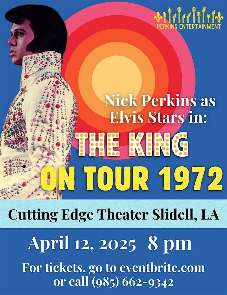 Nick Perkins as Elvis Starring in "The King On Tour 1972"