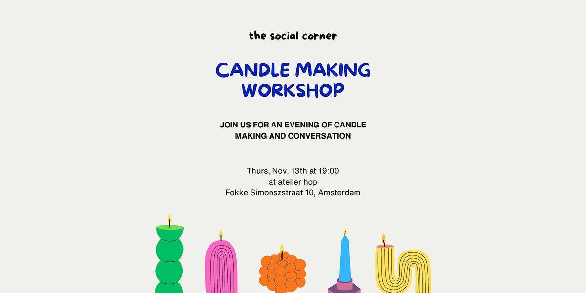 The Social Corner: Candle Making Workshop