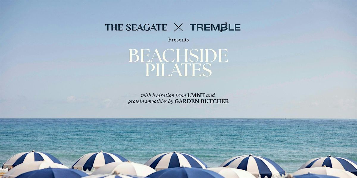 The Seagate x Tremble Present: Beachside Pilates