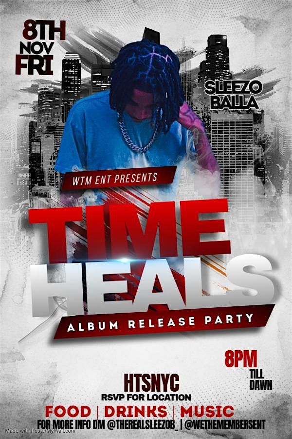 SLEEZO BALLA TIME HEALS ALBUM RELEASE PARTY