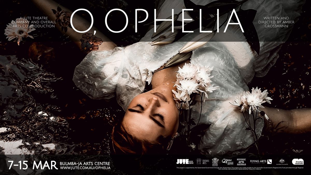 O, Ophelia by Amber Grossmann | Bulmba-ja, Cairns