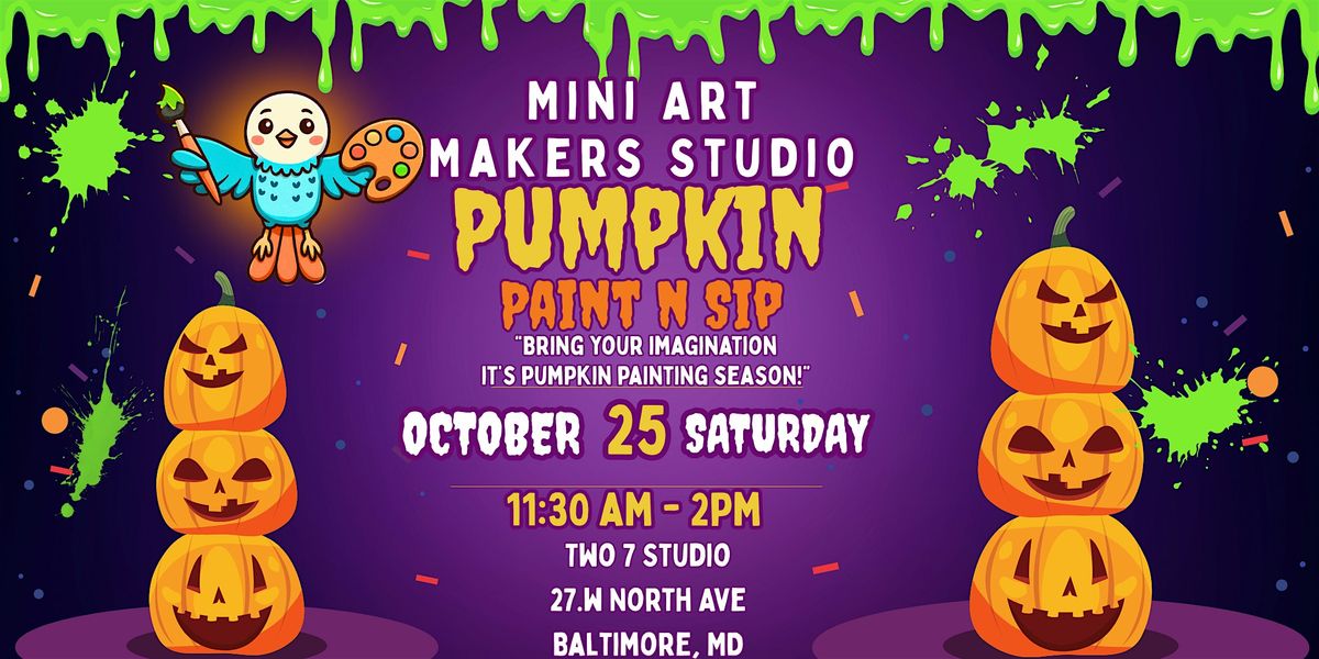 Mini Art Makers Studio: Pumpkin Paint n Sip