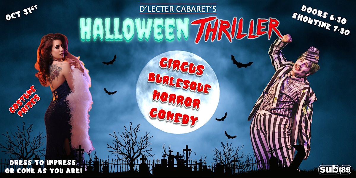 D'Lecter Cabaret's Halloween Thriller