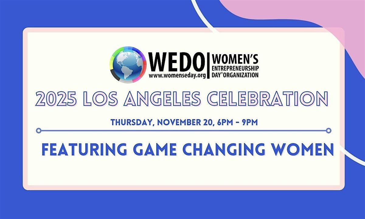 Los Angeles Women's Entrepreneurship Day Celebration 2025