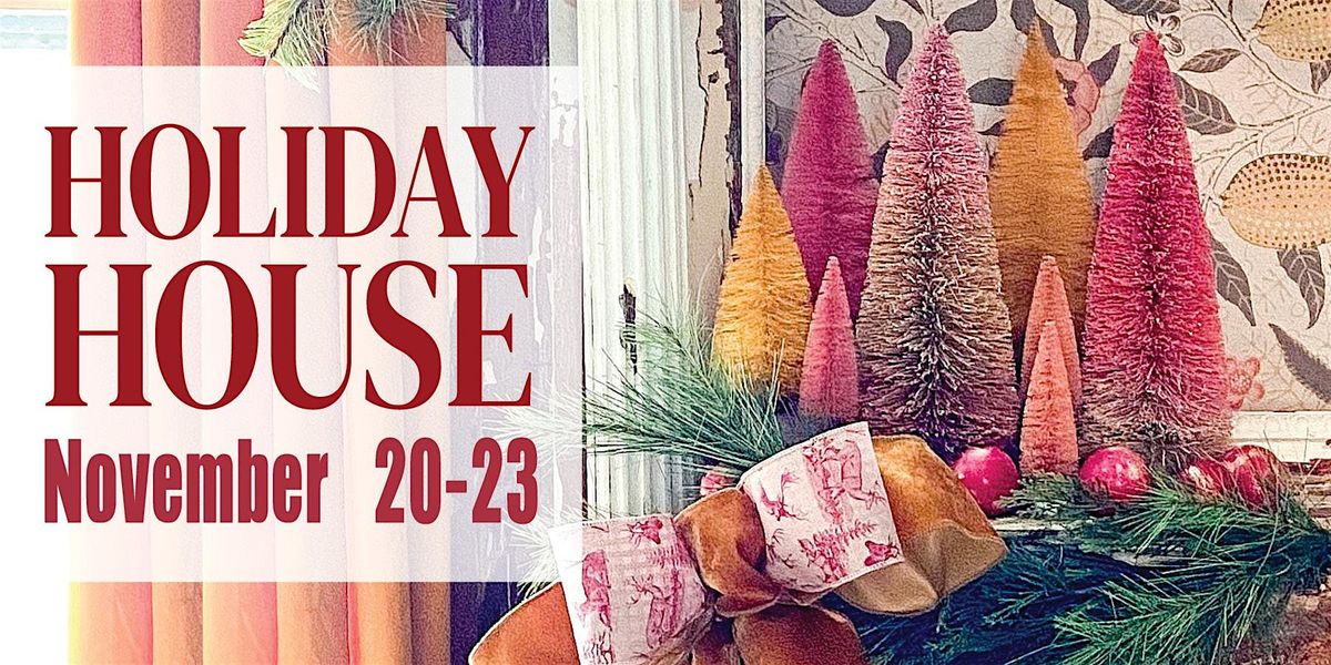 Lucketts Holiday House November 20th-23rd