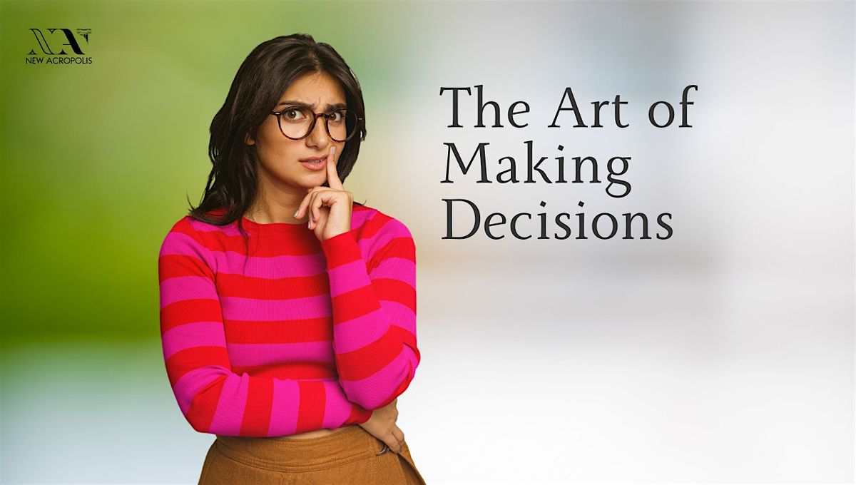 The Art of Making Decisions