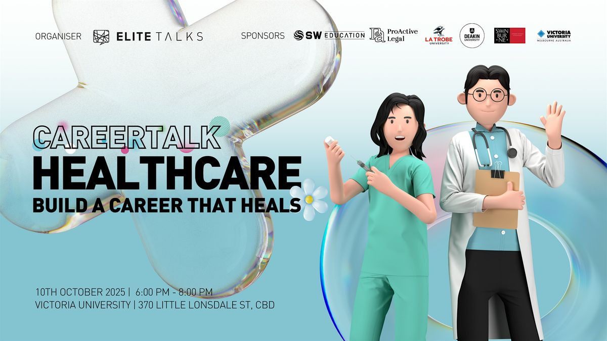 CAREER TALKS - HEALTHCARE "Build a Career That Heals"