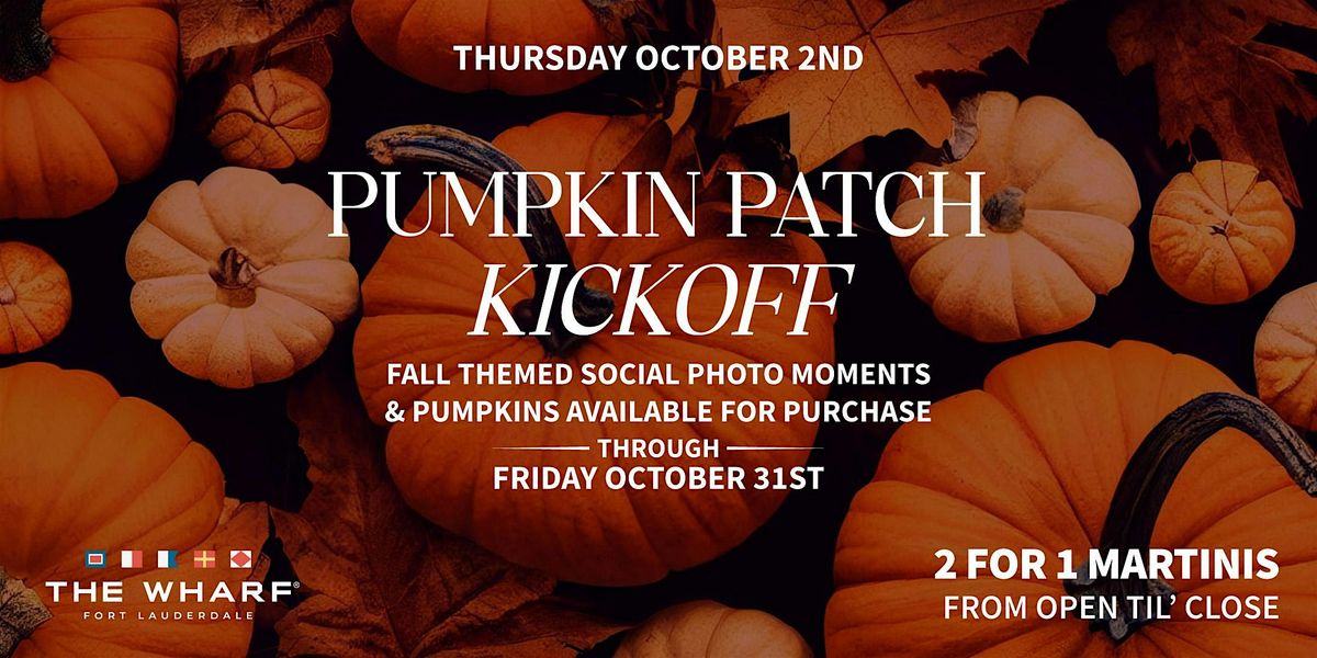Pumpkin Patch Kick-Off at The Wharf FTL