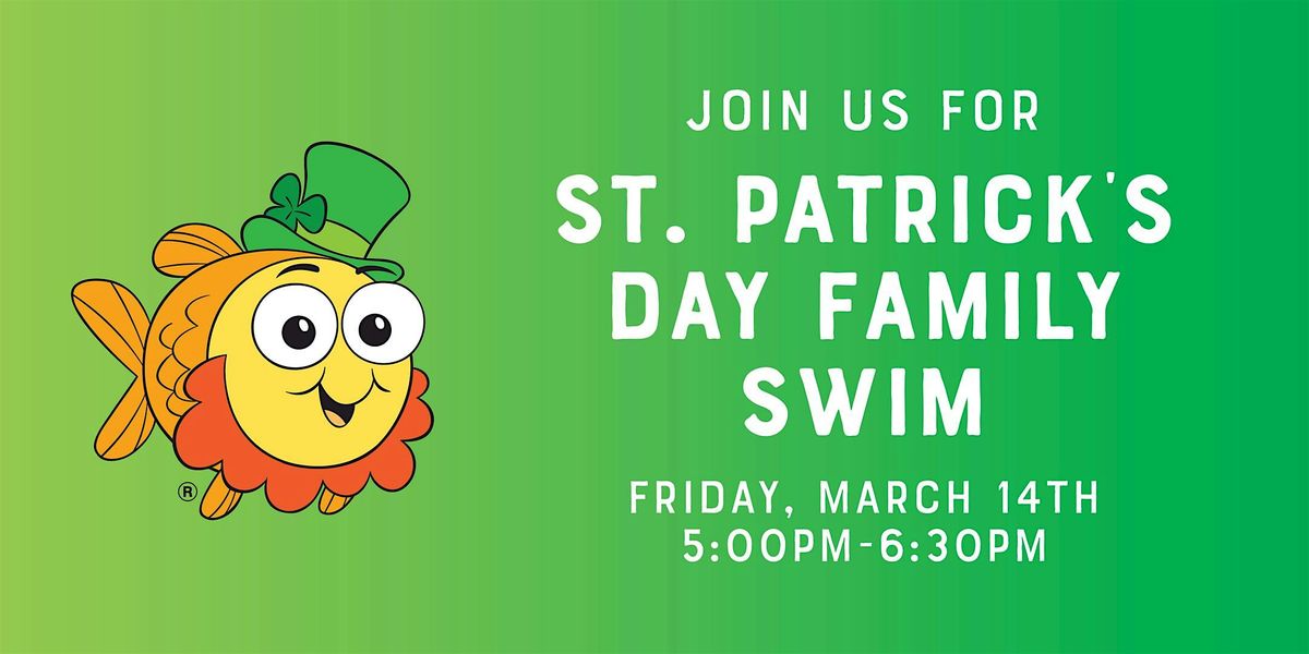 ST. PATRICK'S DAY FAMILY SWIM