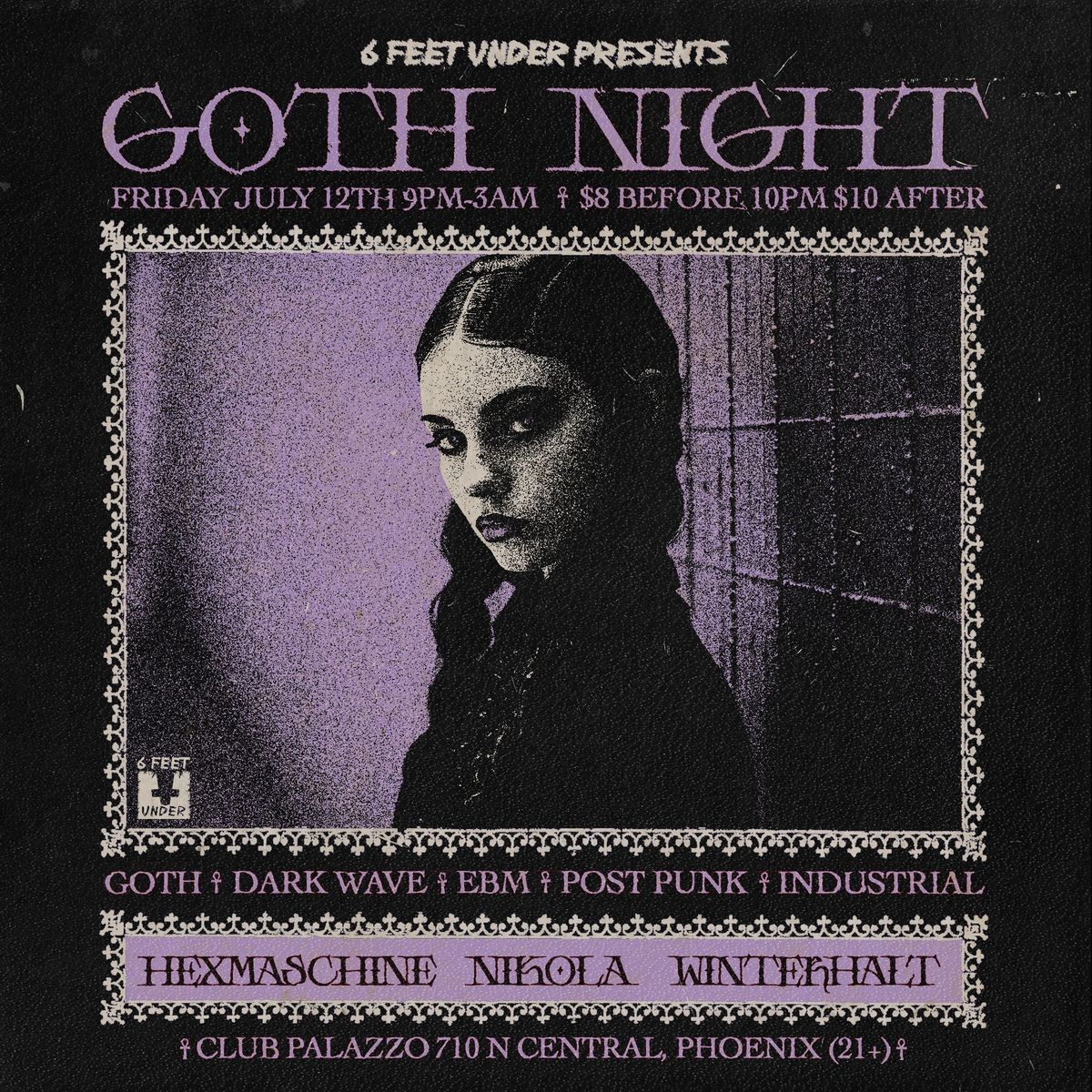 6 Feet Under Presents Goth Night 