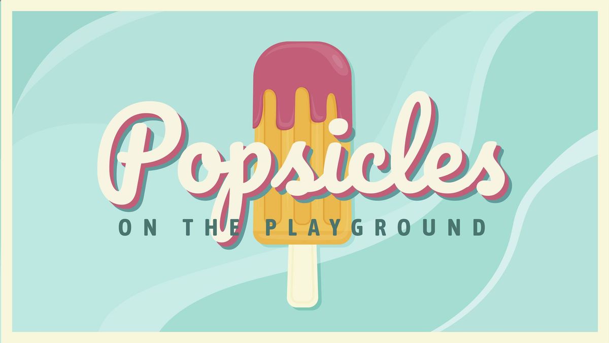 Popsicles on the Playground