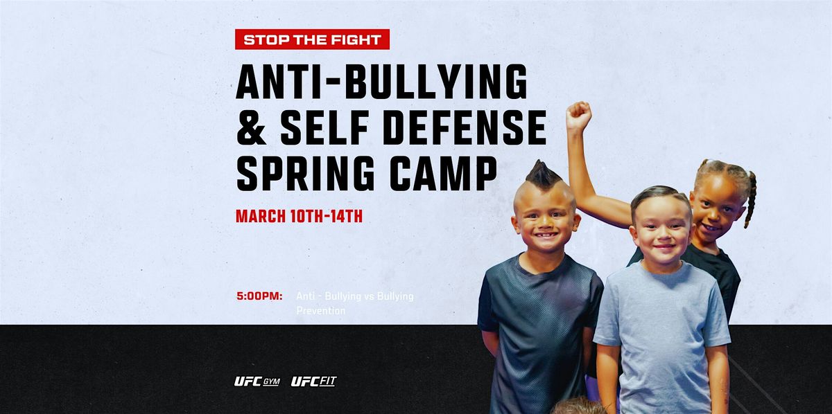 Anti Bullying and Self Defense Spring Camp at UFC GYM