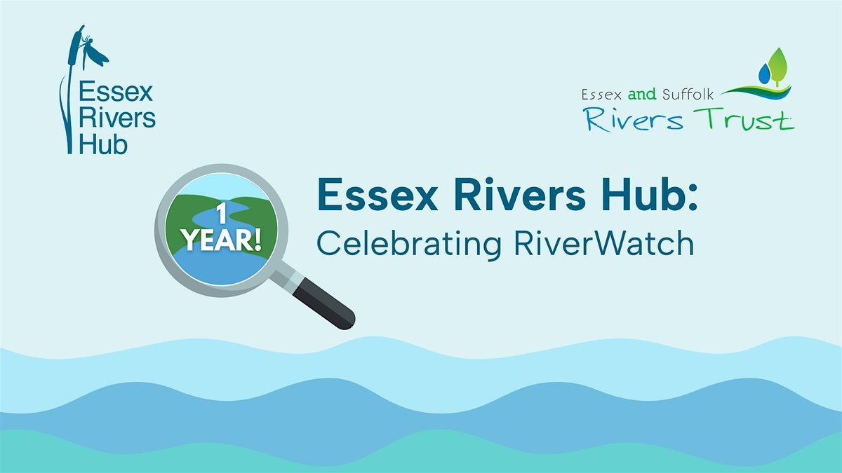 Essex Rivers Hub Annual Event: Celebrating RiverWatch