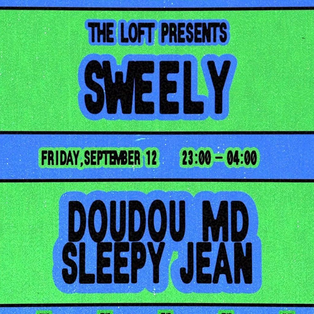 The Loft: Sweely, Doudou MD & Sleepy Jean