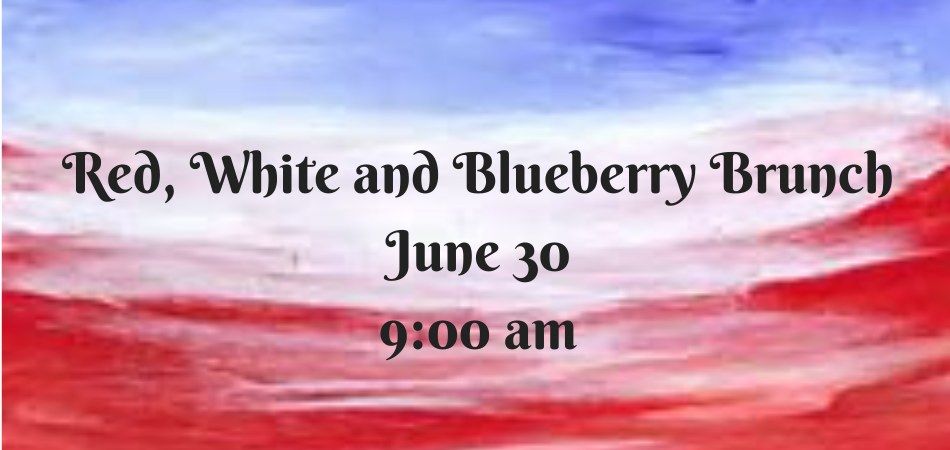 Red, White, and Blueberry Brunch