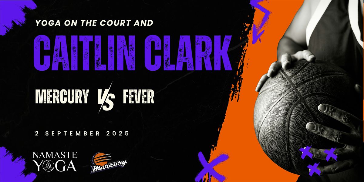 LOWER LEVEL seats to Mercury vs Fever 9\/2 PLUS Yoga on the Court!