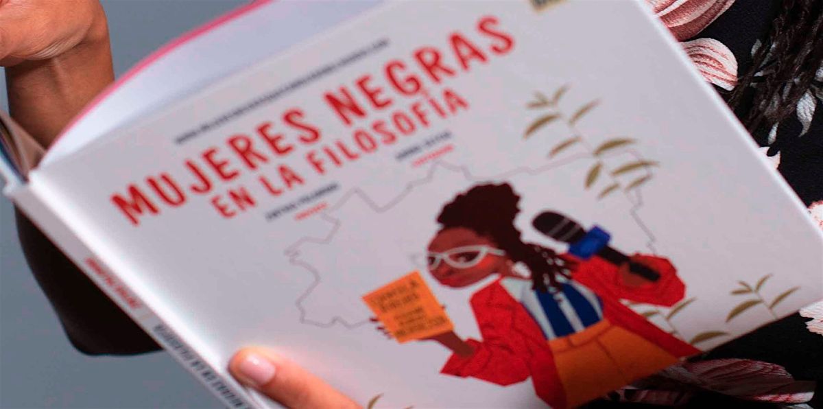 Presentaci\u00f3n del libro Mujeres negras en la filosof\u00eda de Zinthia \u00c1lvarez