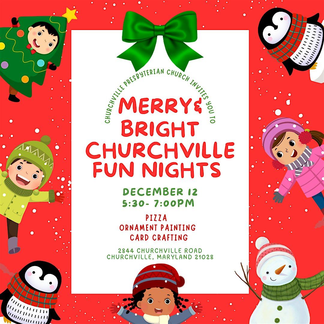 Merry & Bright Churchville Fun Nights