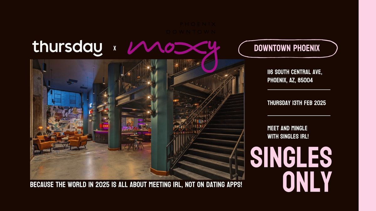 Thursday | Launch Event at Bar Moxy Downtown | Phoenix