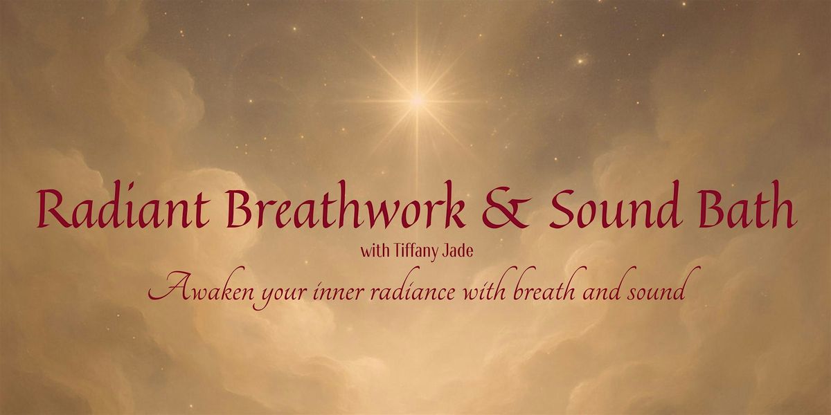 Radiant Breathwork & Sound Bath