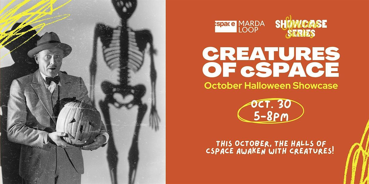 Creatures of cSPACE: October Showcase Series
