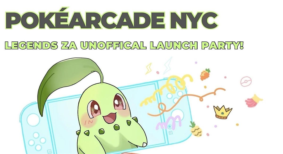 Pok\u00e9Arcade NYC Legends ZA Unofficial Launch Party