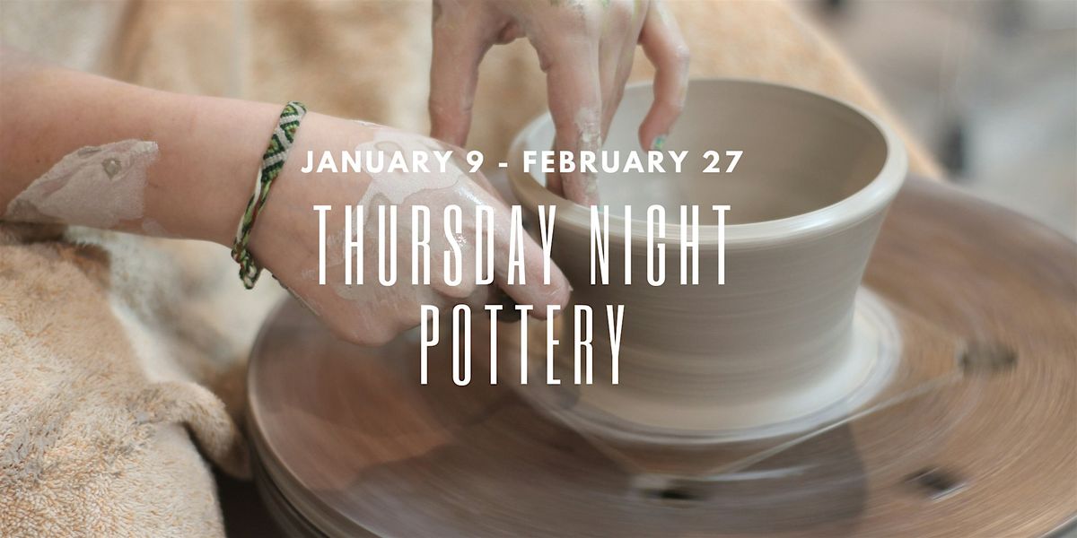 Thursday Night Pottery