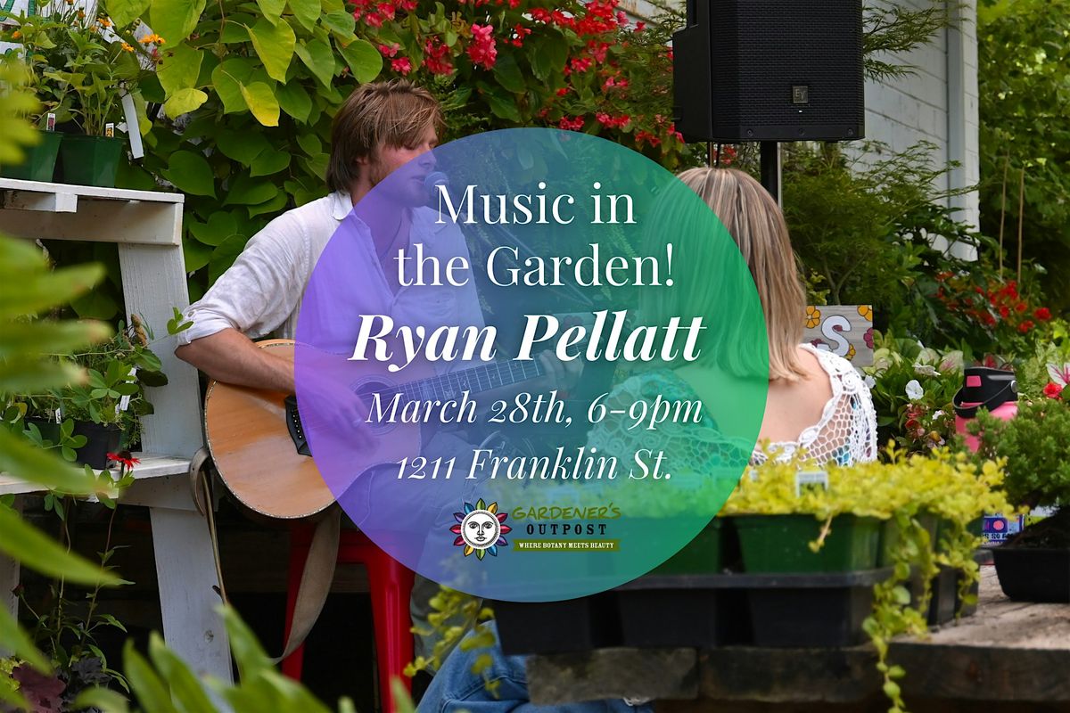 Music in the Garden: Ryan Pellatt