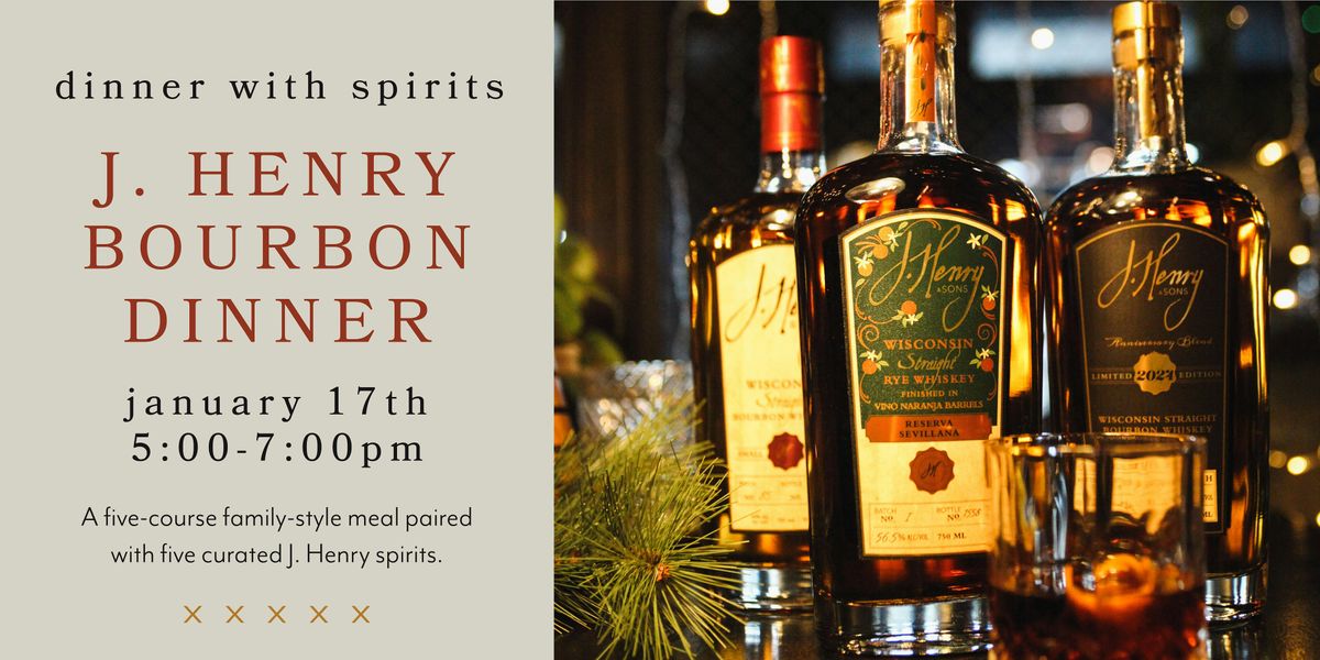 Dinner with Spirits- J Henry Bourbon