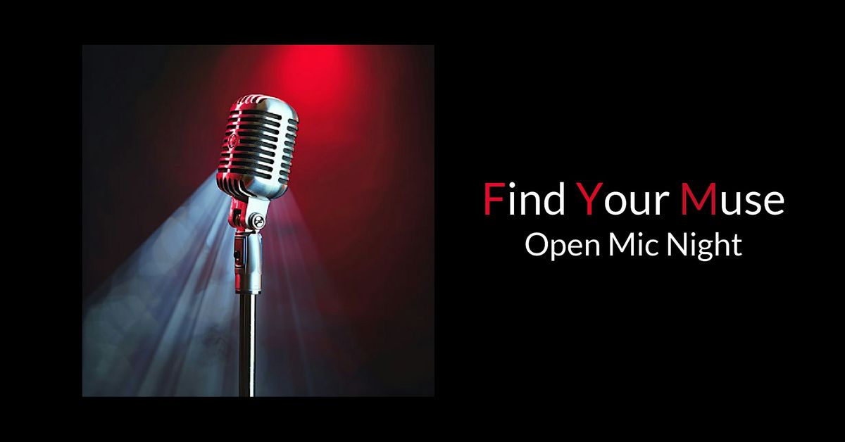 Find Your Muse Open MIC featuring  YOU and your original tunes!