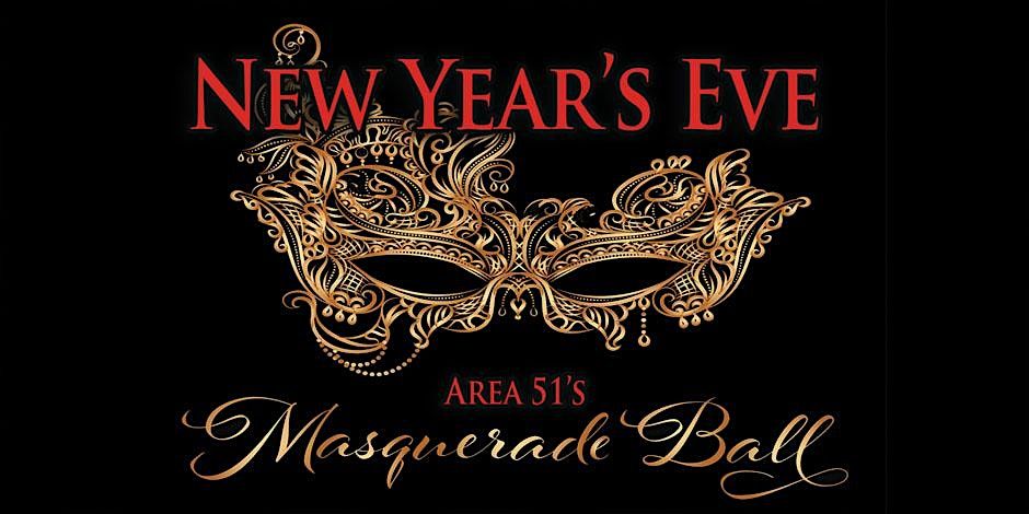 New Years Eve Masquerade Ball @ AREA 51