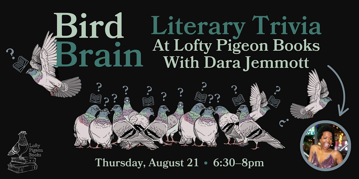 Bird Brain: Literary Trivia at Lofty Pigeon Books, with Dara Jemmott