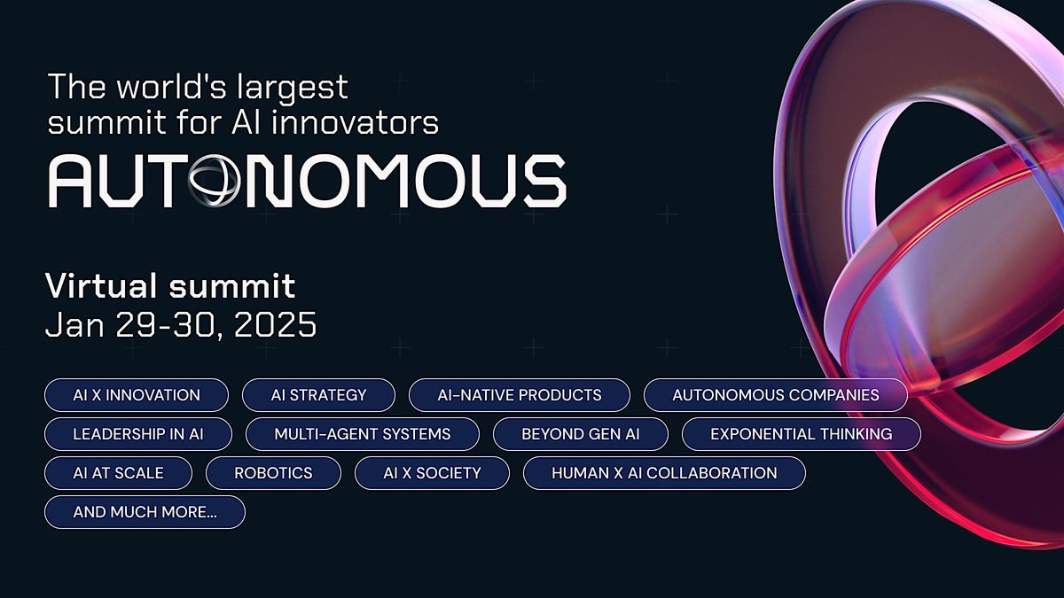 AUTONOMOUS - the world's largest summit for AI Innovators