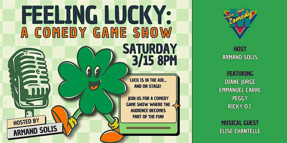 Feeling Lucky; A Comedy Game Show