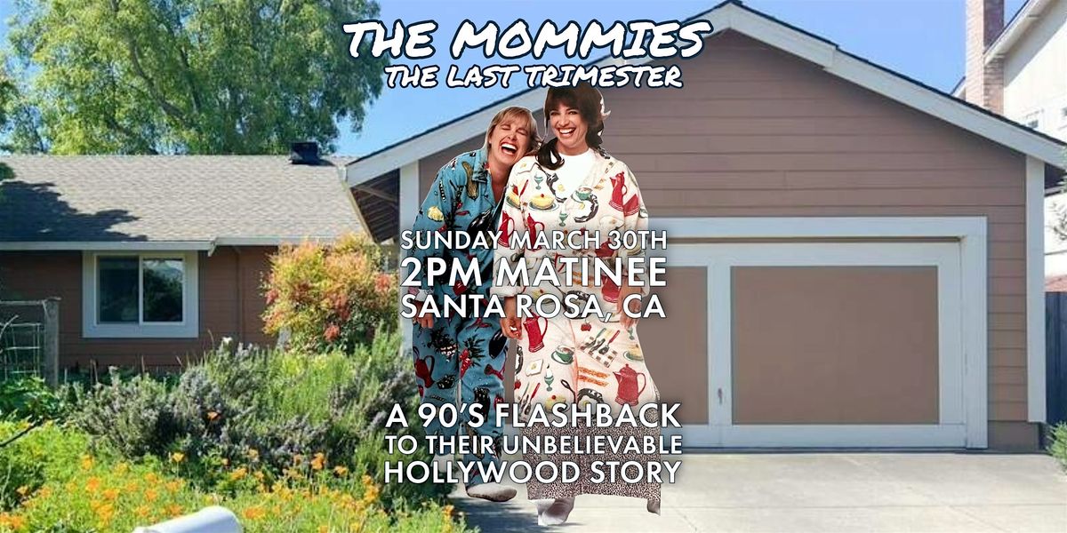 The Mommies - The Last Trimester