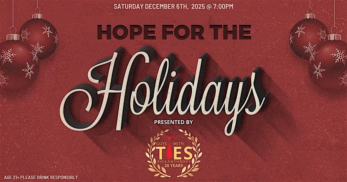2025 Hope for the Holidays Party - Presented by Guys with Ties Philanthropy