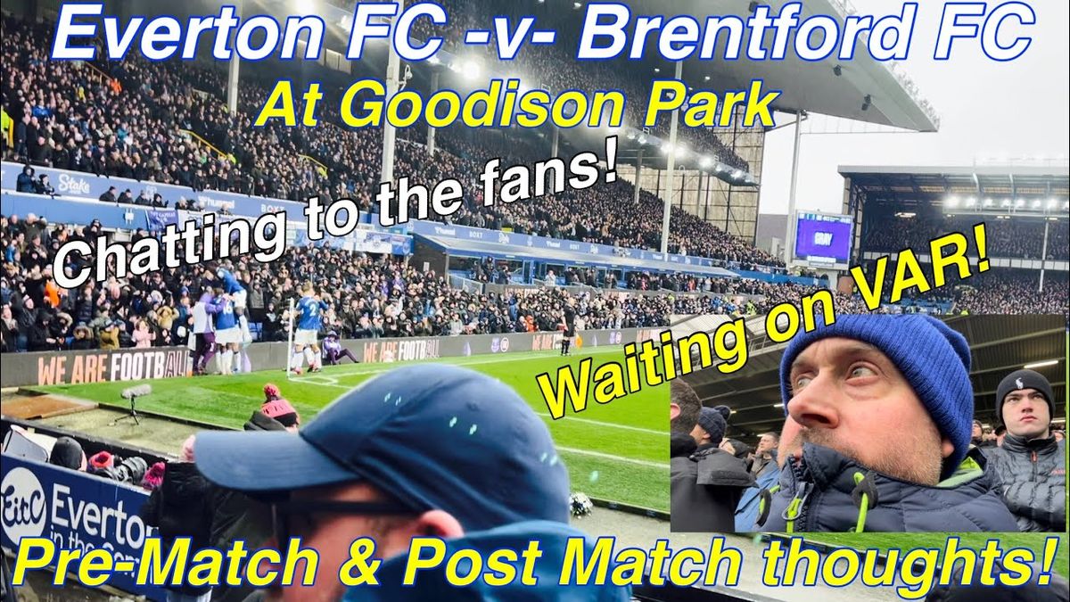 Brentford FC at Everton FC at Goodison Park