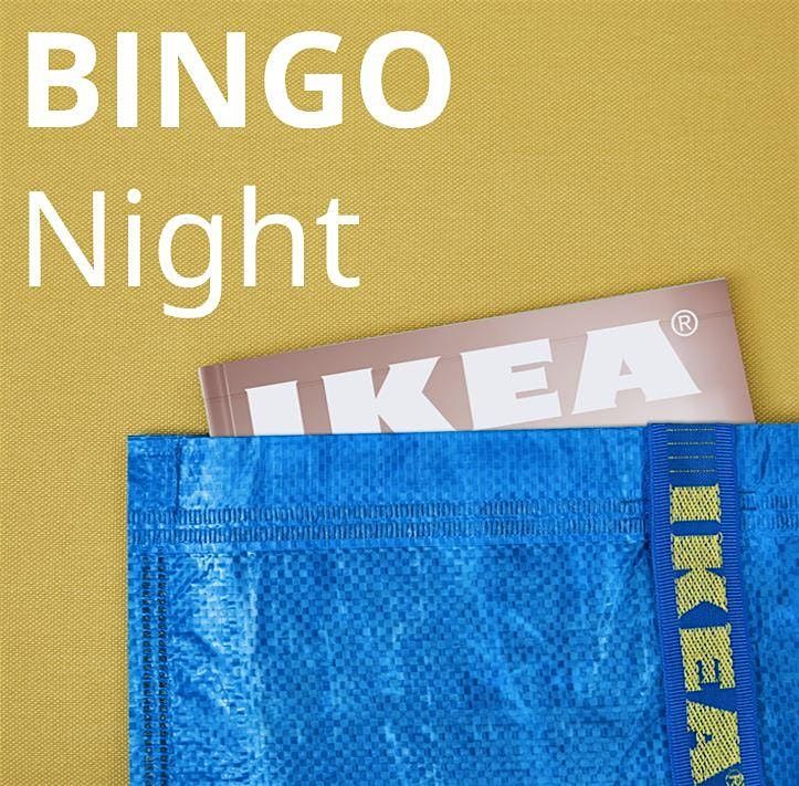 FREE To Play IKEA-Themed BINGO WALK-INS WELCOME!