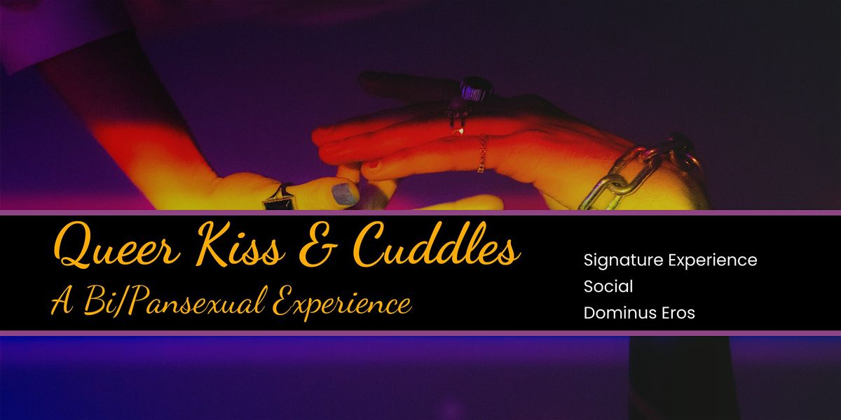 Queer Kiss & Cuddle - Bi\/Pansexual Experience