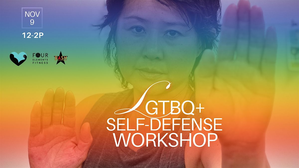LGBTQ+ Safety  & Self-Defense Workshop, 7th Edition