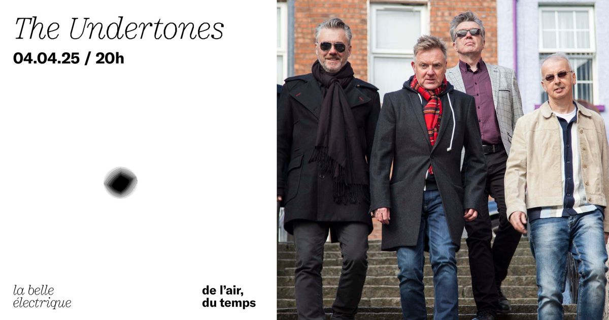 The Undertones \u00e0 La Belle Electrique