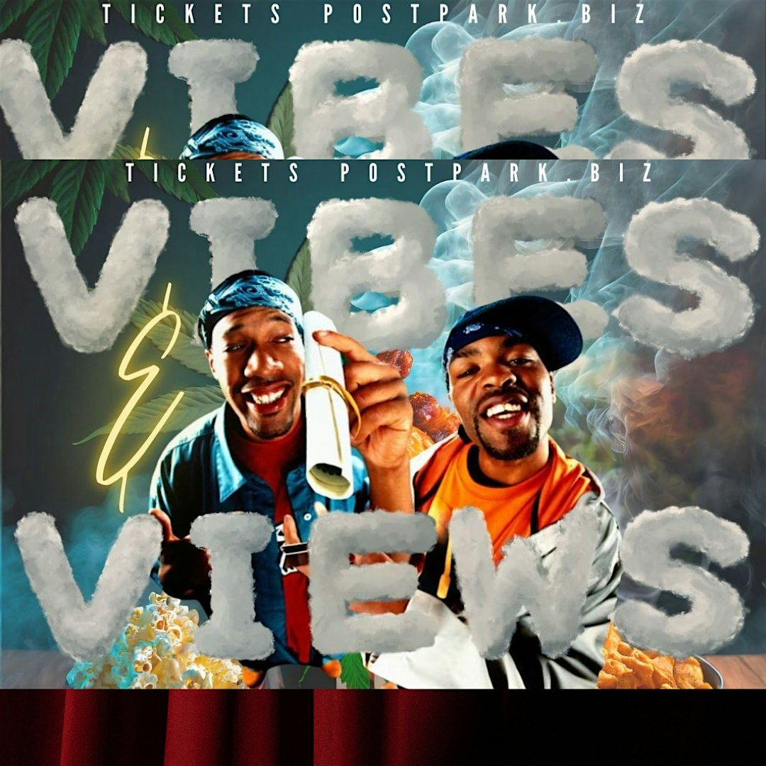 VIBES & VIEWS: A LIT EXPERIENCE