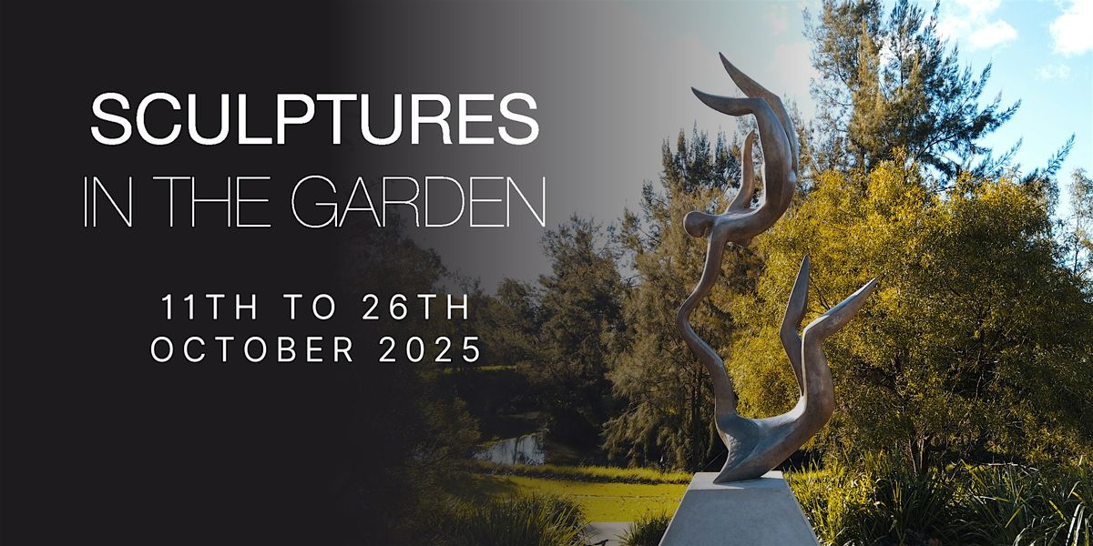 Sculptures in the Garden 2025
