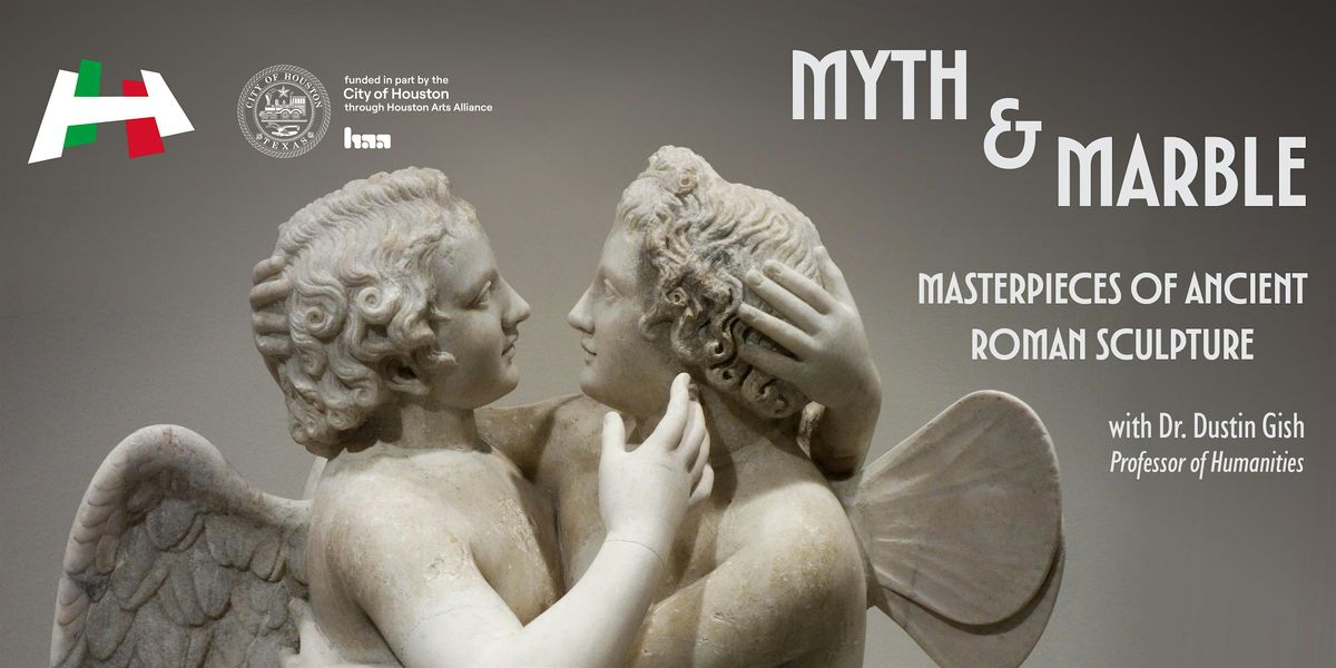 Myth & Marble: Masterpieces of Ancient Roman Sculpture