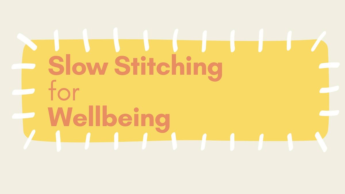 Slow Stitching for Wellbeing