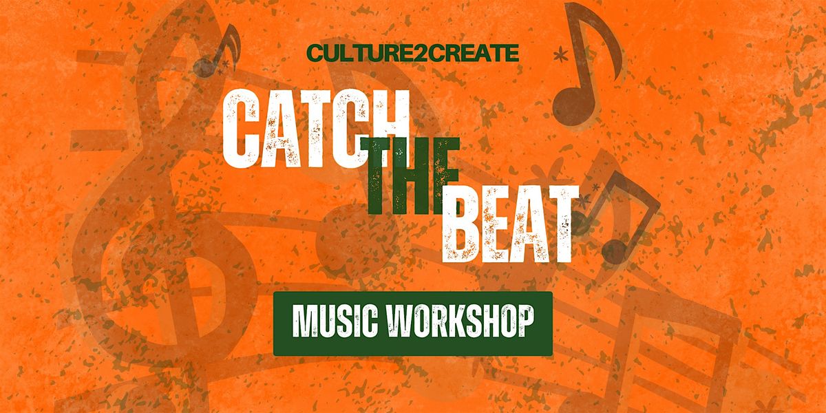 Catch the Beat: Music Workshop