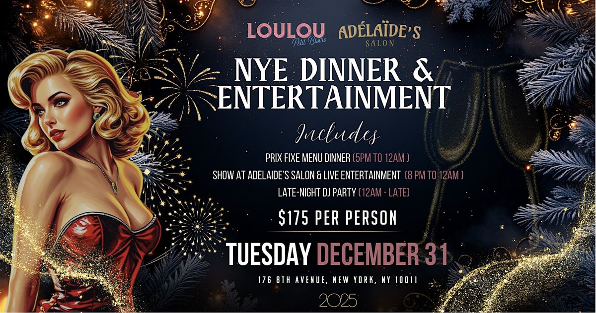 New Year\u2019s Eve at LouLou & Adela\u00efde\u2019s Salon: Dinner, Show, & Celebration