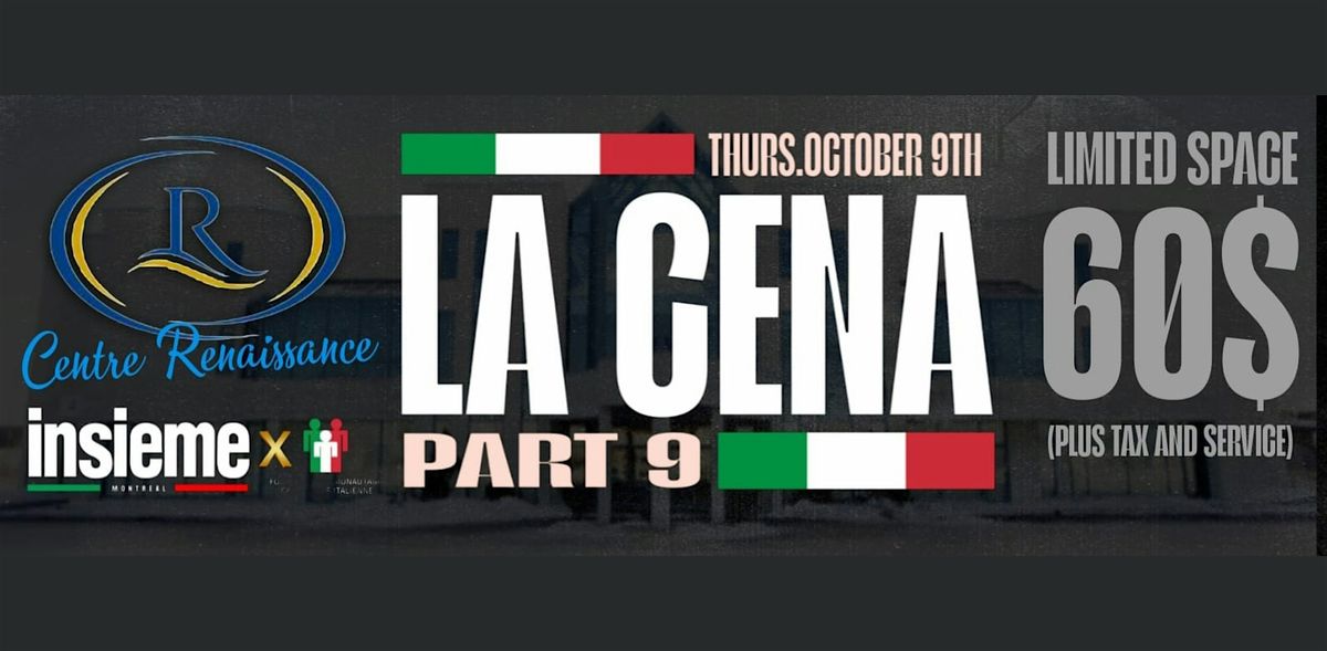Insieme Montreal presents LA CENA (Part 9)