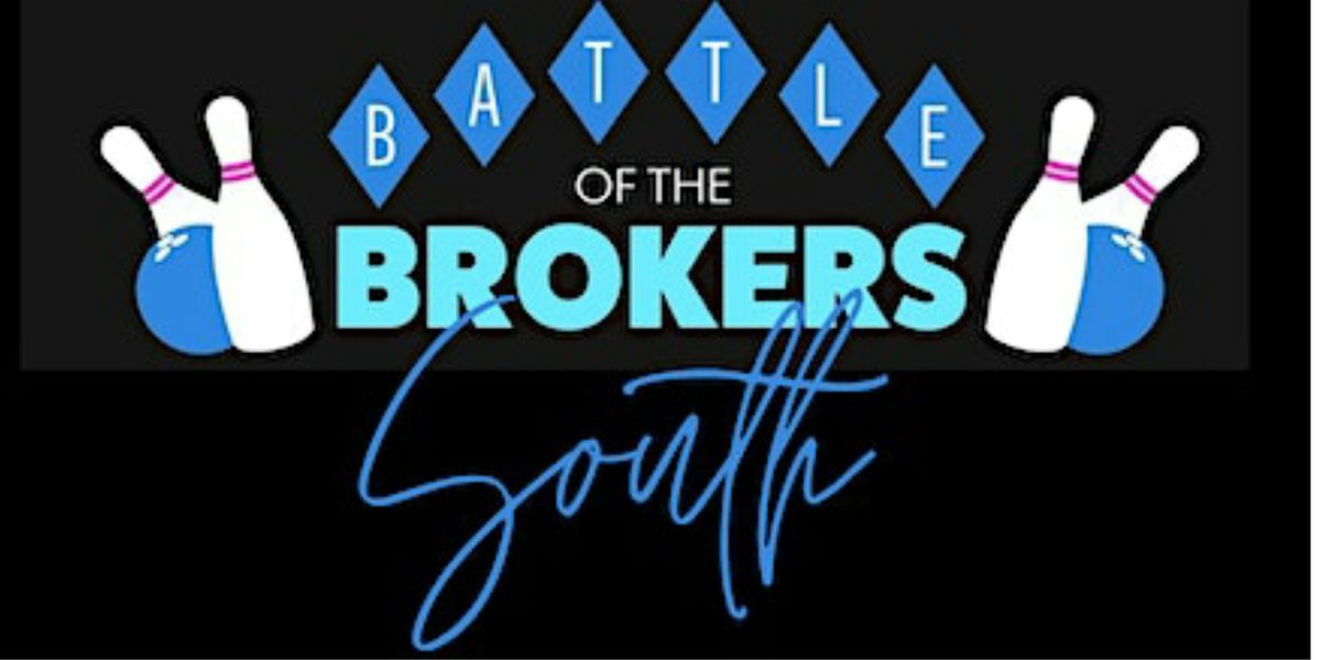 2nd Annual Battle of the Brokers South